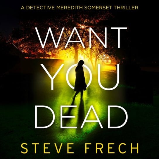 Want You Dead Frech Steve