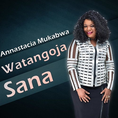 Wantangoja Sana Annastacia Mukabwa