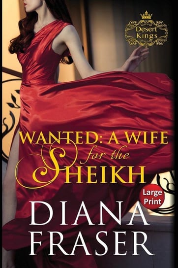 Wanted, A Wife for the Sheikh Diana Fraser