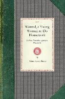 Wanted, a Young Woman to Do Housework: Business Principles Applied to Housework Barker Clara, Barker Clara Helene
