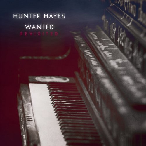 Wanted Hunter Hayes