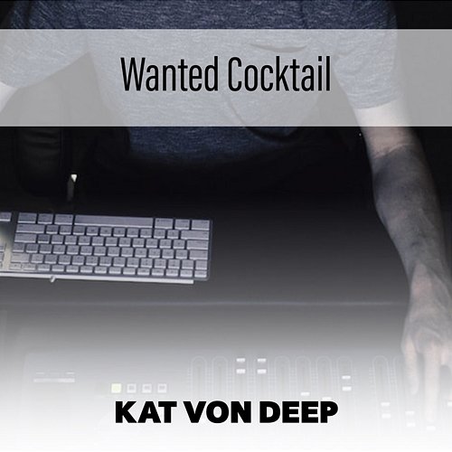 Wanted Cocktail Kat Von Deep
