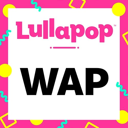 WAP Lullapop