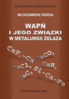Wapń i jego związki w metalurgii żelaza Włodzimierz Derda