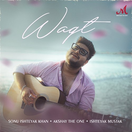 Waqt Ishteyak Mustak, Akshay The One, Sonu Ishteyak Khan