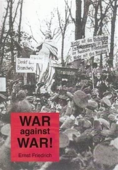 War Against War! Friedrich Ernst