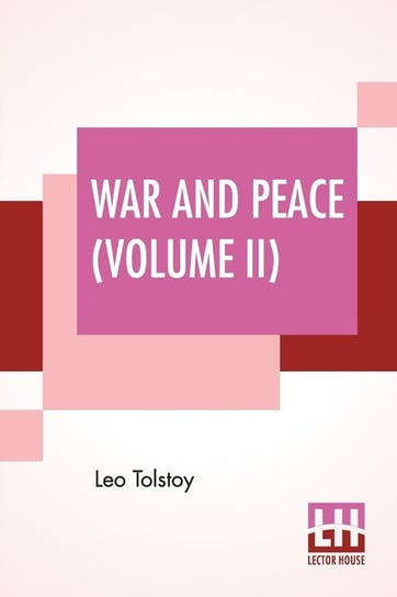 War And Peace (Volume II) Tolstoy Leo