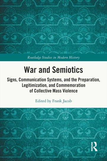 War and Semiotics Frank Jacob