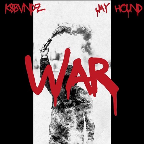 War KsBvndz & Jay Hound