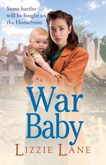 War Baby: A historical saga you wont be able to put down by Lizzie Lane ...