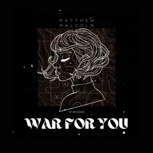 War for You Matthew Malcolm
