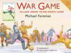 War Game: Village Green to No-Man's-Land Foreman Michael