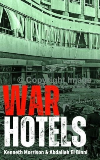 War Hotels Kenneth Morrison, Abdallah El Binni