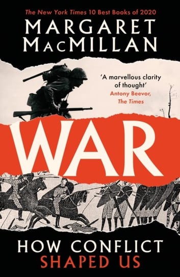 War: How Conflict Shaped Us Professor Margaret MacMillan