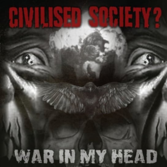 War in My Head Civilised Society?