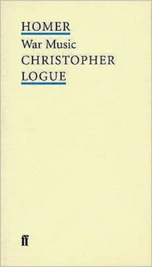 War Music Christopher Logue
