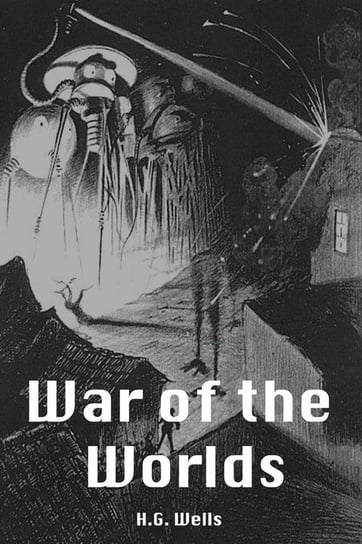 War of the Worlds Wells H.G.