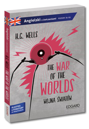 War of the Worlds. Wojna światów Wells Herbert George