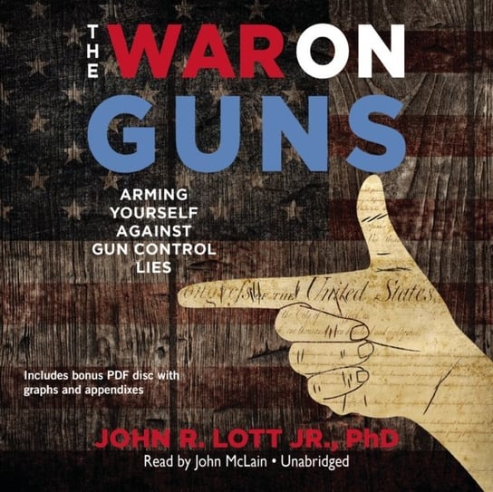 War on Guns Lott John R.