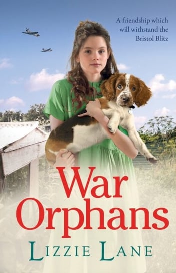 War Orphans: An emotional historical family saga from Lizzie Lane Lizzie Lane