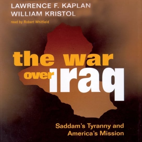 War over Iraq - audiobook Kristol William, Kaplan Lawrence F.