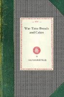 War-Time Breads and Cakes Handy Amy Littlefield