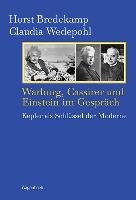 Warburg, Cassirer und Einstein im Gespräch Bredekamp Horst, Wedepohl Claudia