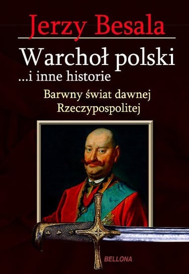 Warchoł polski... i inne historie Besala Jerzy