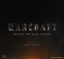 Warcraft: Behind the Dark Portal Wallace Daniel