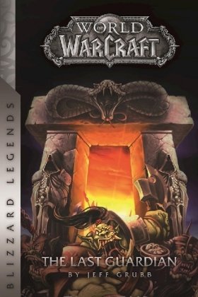 Warcraft: The Last Guardian Grubb Jeff