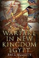 Warfare in New Kingdom Egypt Elliott Paul