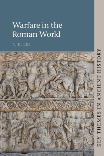Warfare in the Roman World A. D. Lee