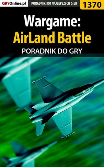 Wargame: AirLand Battle - poradnik do gry Mitura Hubert Hubertura