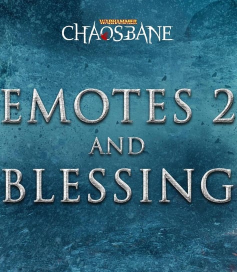 Warhammer Chaosbane: Emotes 2 and blessing EKO Software
