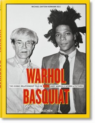 Warhol on Basquiat. An Iconic Relationship in Andy Warhol's Words and Pictures. Warchol Paul