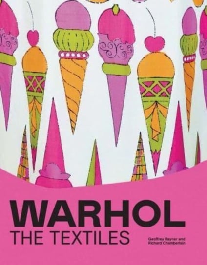 Warhol: The Textiles Geoffrey Rayner