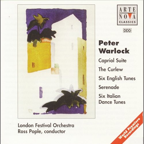 Warlock: Capriol Suite/The Curlew/6 Italian Dances/6 English Tunes Ross Pople