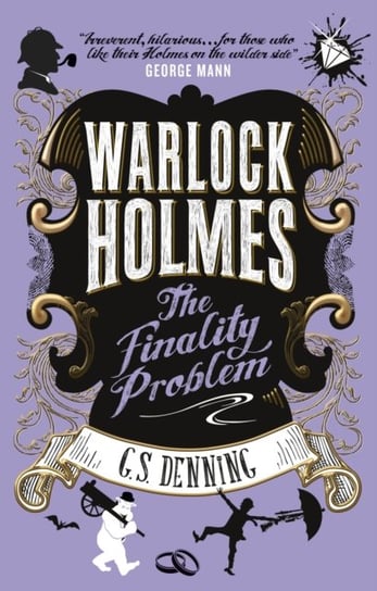 Warlock Holmes - The Finality Problem G S Denning