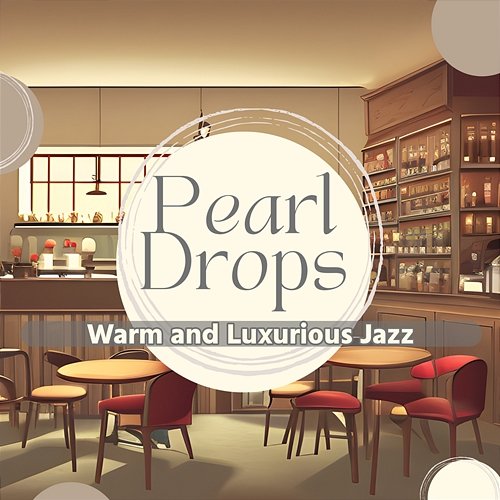Warm and Luxurious Jazz Pearl Drops