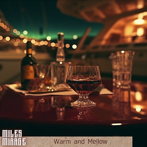 Warm and Mellow Miles Mirage