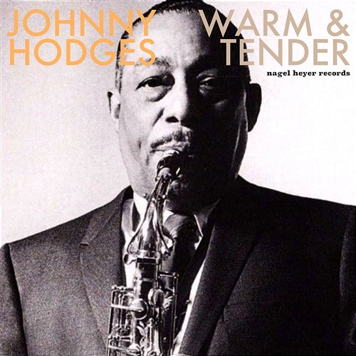 Warm and Tender - Ballads and Feelings Johnny Hodges