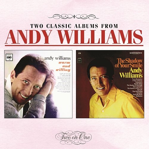 Warm And Willing / Shadow Of Your Smile Andy Williams