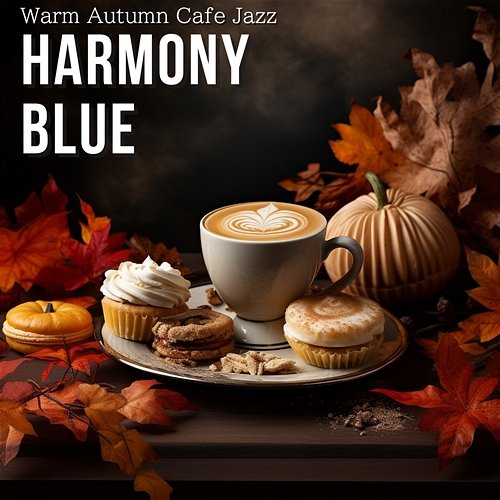 Warm Autumn Cafe Jazz Harmony Blue