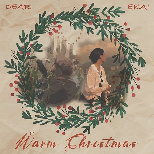 Warm Christmas Dear, Ekai