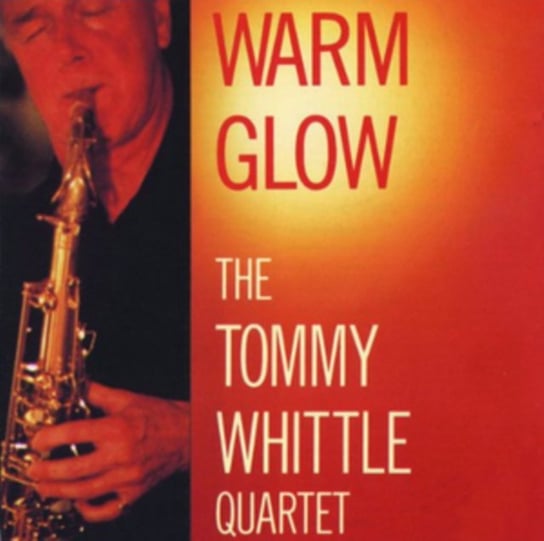 Warm Glow The Tommy Whittle Quartet