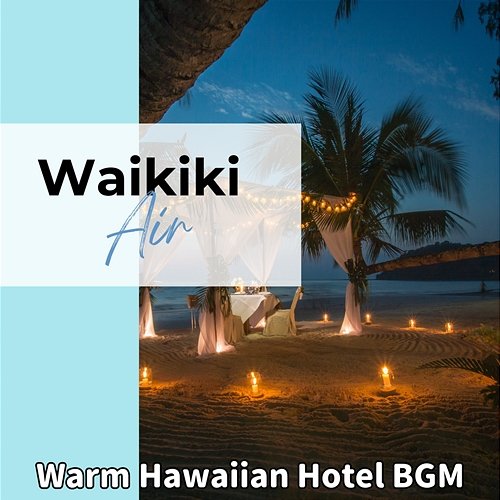 Warm Hawaiian Hotel Bgm Waikiki Air