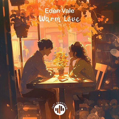 Warm Love Eden Vale