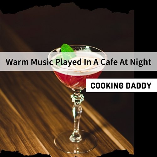 Warm Music Played in a Cafe at Night Cooking Daddy