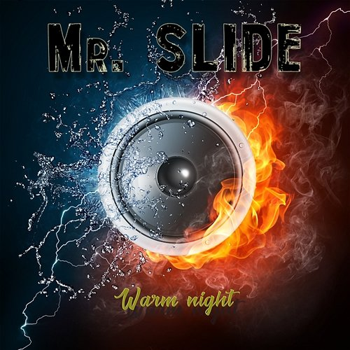 Warm night Mr. Slide