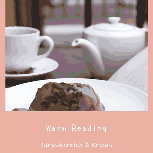 Warm Reading Strawberries & Cream